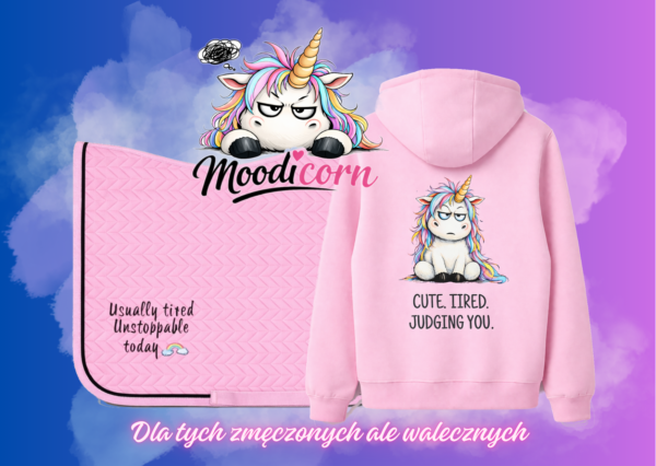 Dla tych zmeczonych Komplet Moodicorn "Unstoppable" czaprak i bluza "Cute.tired.Judging you"
